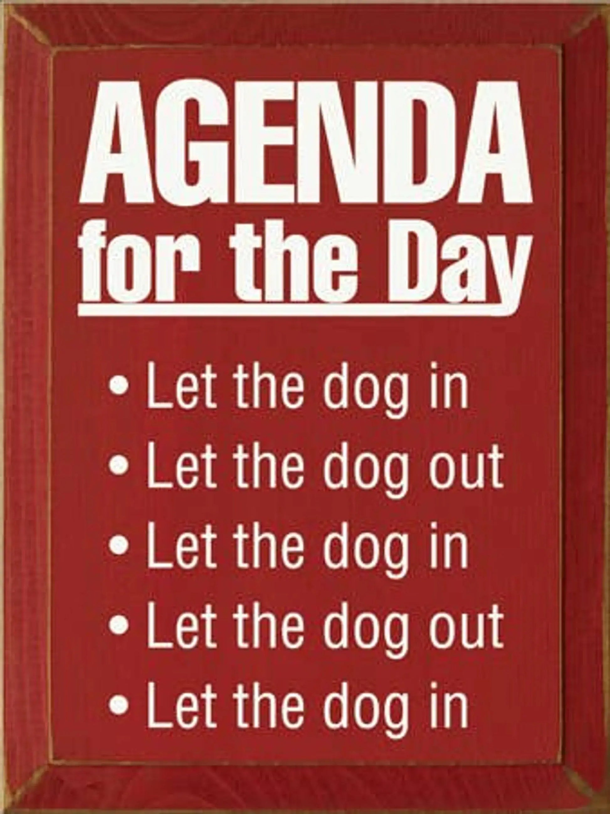 Agenda for the Day Dog in-out Wood Sign Sawdust City