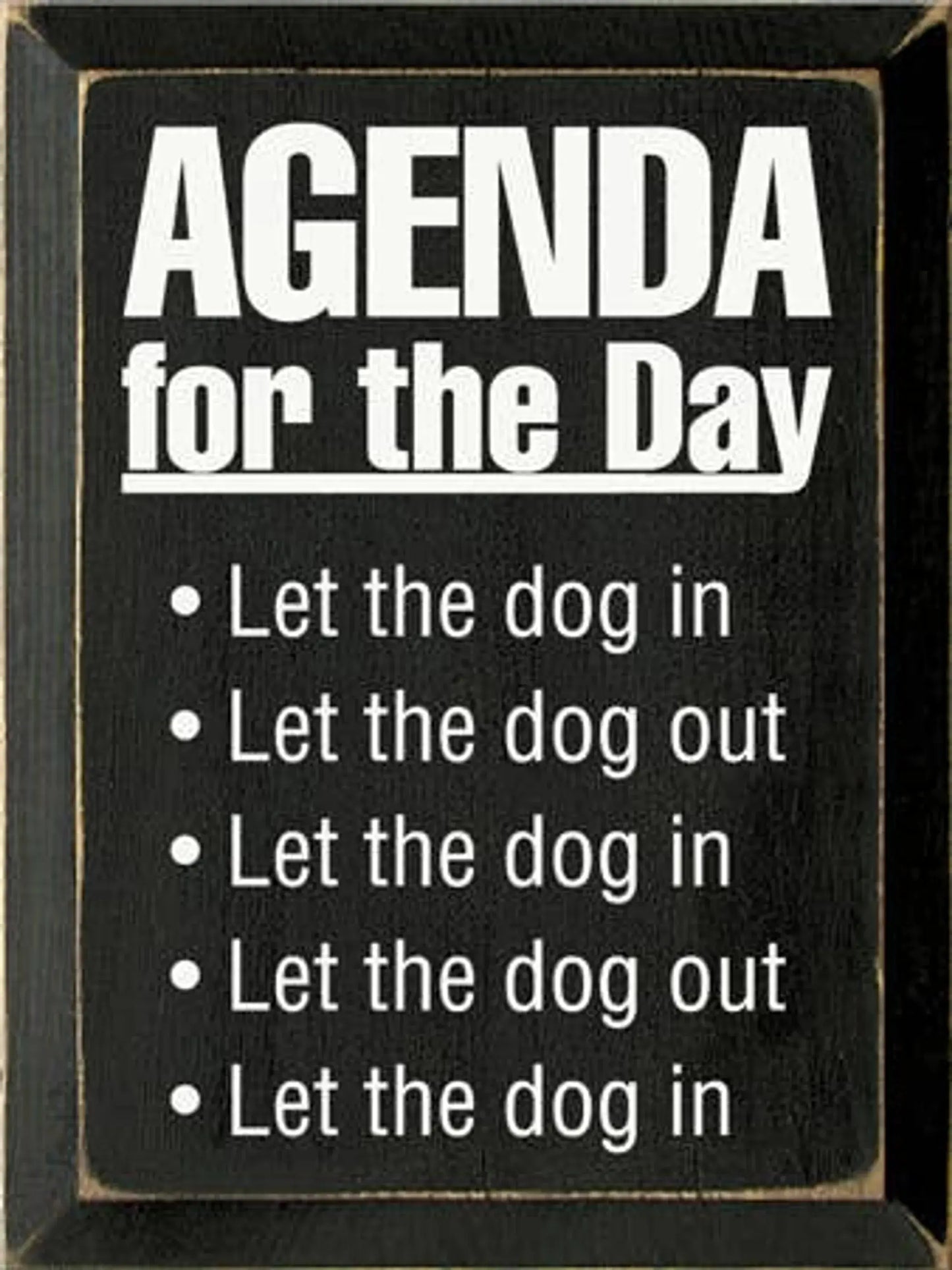 Agenda for the Day Dog in-out Wood Sign Sawdust City