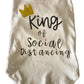 King/Queen of Social Distancing - Color: White | Pack Of: 1
