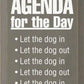 Agenda for the Day Dog in-out Wood Sign Sawdust City
