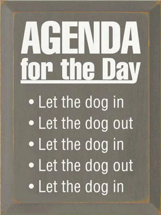Agenda for the Day Dog in-out Wood Sign Sawdust City