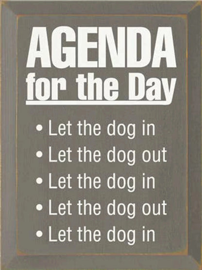 Agenda for the Day Dog in-out Wood Sign Sawdust City