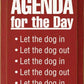 Agenda for the Day Dog in-out Wood Sign Sawdust City