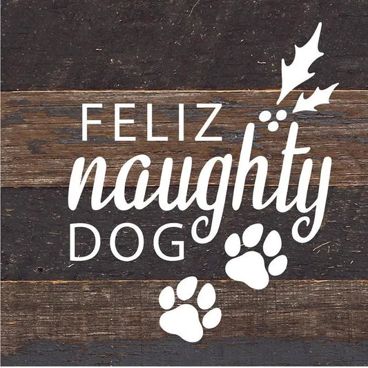 Feliz Naughty Dog... Wood Sign BearwoodEssentials-Elevated Pet Feeders