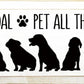 Life Goal Pet All The Dogs Sawdust City