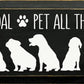 Life Goal Pet All The Dogs Sawdust City
